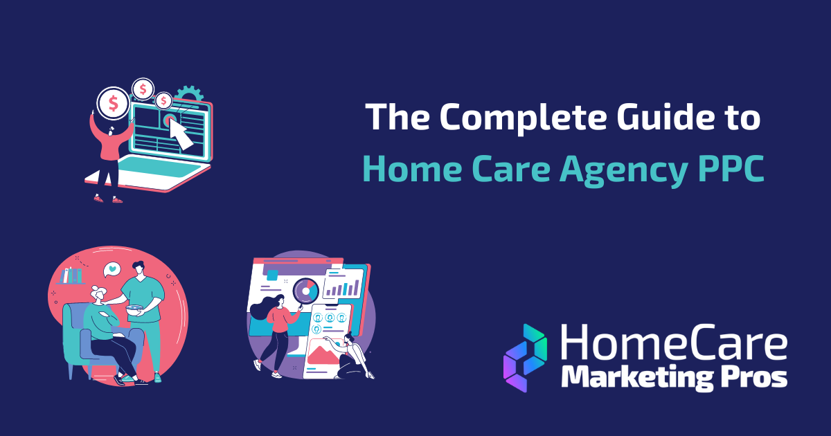 A graphic representing this guide to home care ppc.
