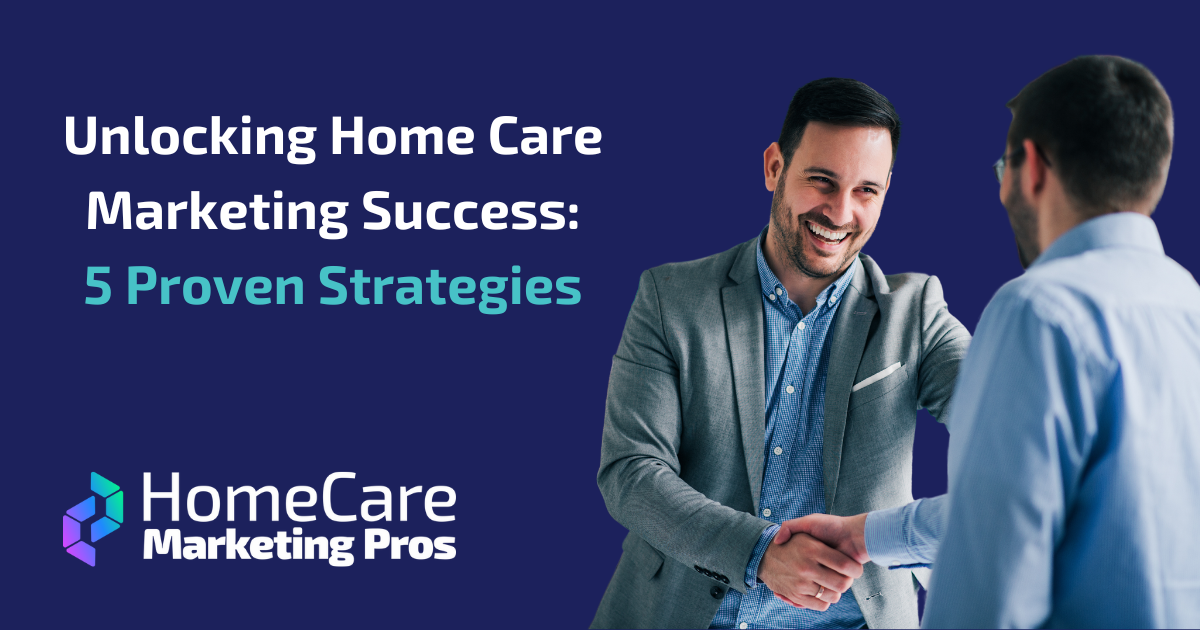A graphic with two businessmen shaking hands, representing home care marketing success.
