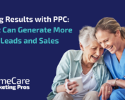 A senior woman enjoys the care she receives, representing how PPC can help get your quality care out there.