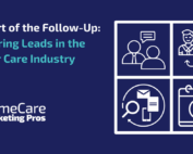 A graphic depicts scheduling, communication, methods of communication, and conversation, all representing following up on senior care industry leads.