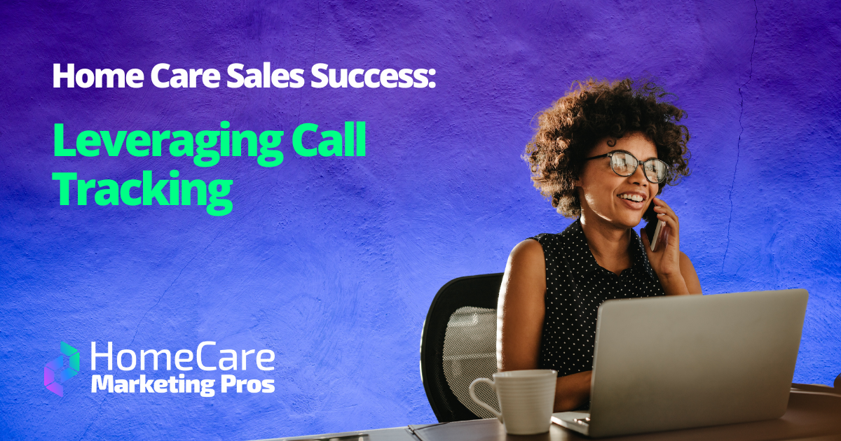 A graphic shows a woman on a computer, talking on the phone, representing how call tracking can positively home care sales for a senior care business.