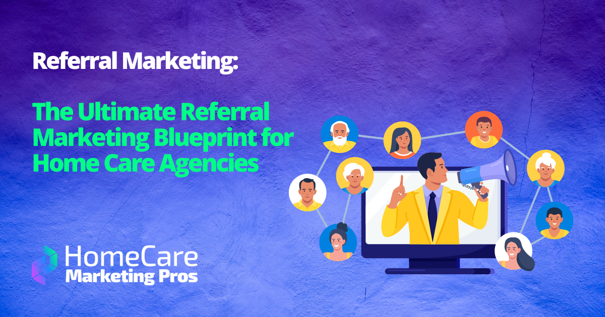 A graphic depicts a businessman calling out to a network of people, representing how home care referral marketing works.