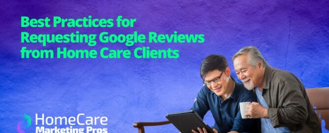 A son and his senior father happily look at a tablet representing home care clients leaving positive Google Reviews.