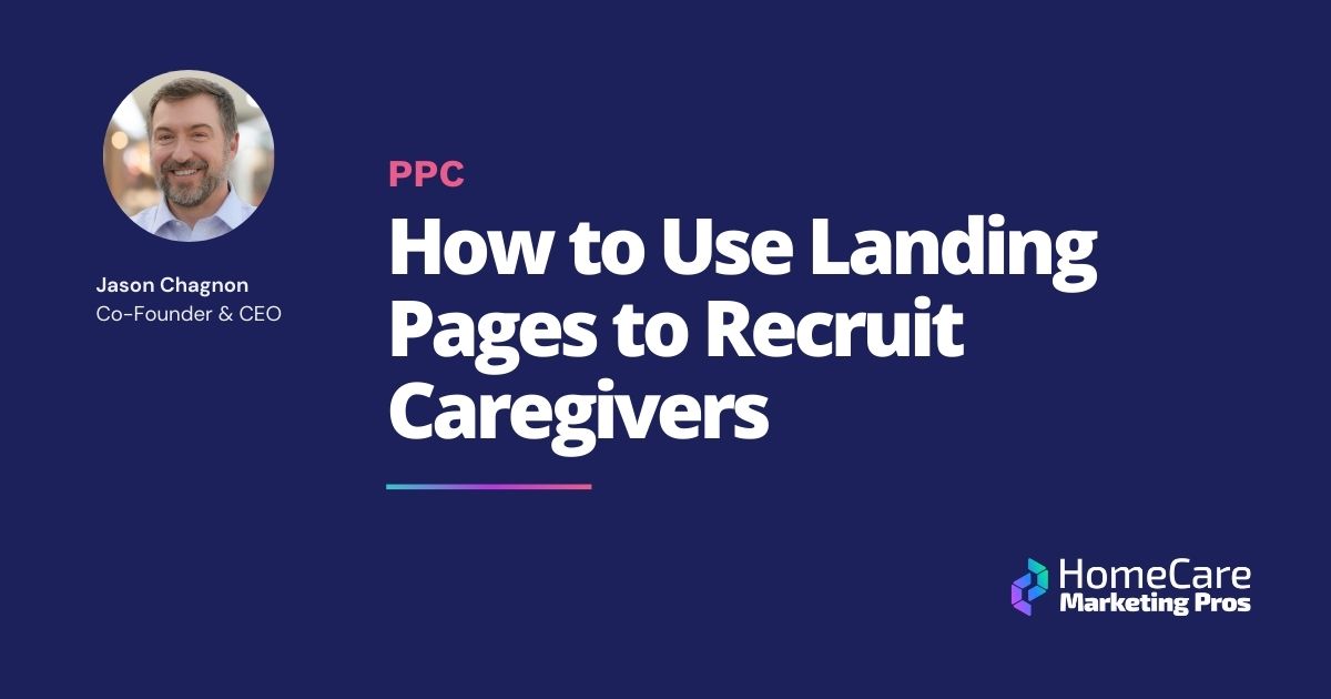 A blog title graphic with the title How to Use Landing Pages to Recruit Caregivers that highlights the blog's focus of caregiver recruitment.