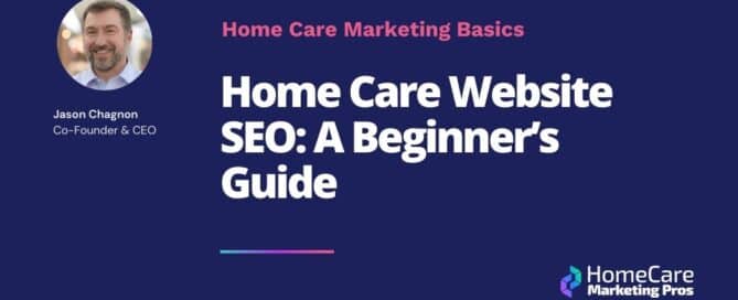 A graphic of the blog title: Home Care Website SEO: A Beginner's Guide
