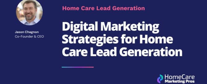A graphic with a blog title saying: "Digital Marketing Strategies for Home Care Lead Generation"