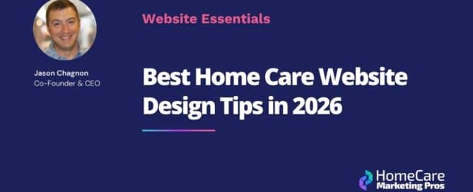 A graphic with the title: "Best Home Care Website Design Tips in 2026"