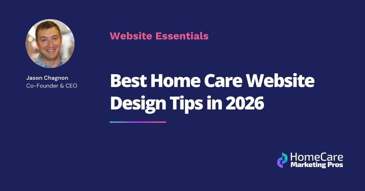 Best Home Care Website Design Tips in 2026 A graphic with the title: "Best Home Care Website Design Tips in 2026"