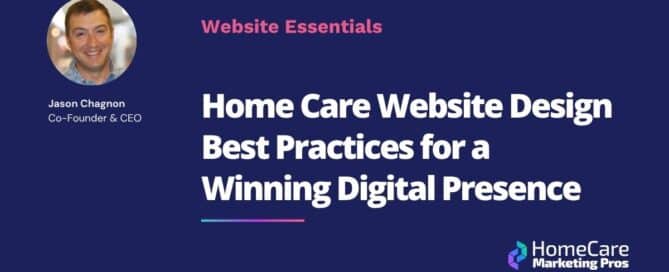 A graphic with the blog title, "Home Care Website Design Best Practices for a Winning Digital"