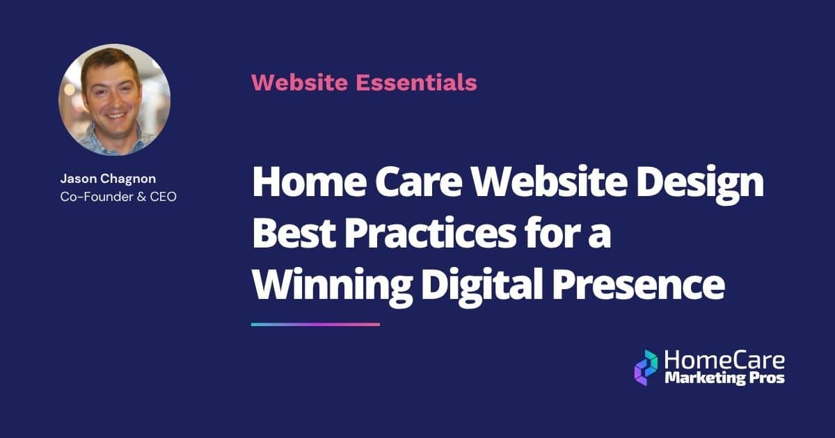 A graphic with the blog title, "Home Care Website Design Best Practices for a Winning Digital"