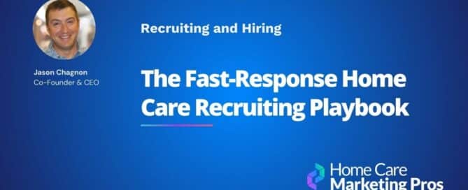 Graphic featuring article entitled "The Fast-Response Home Care Recruiting Playbook"
